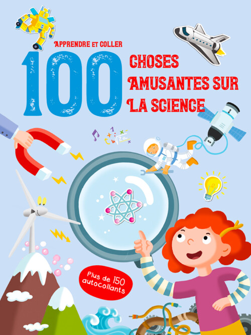 Découvre 100 choses amusantes sur la Science