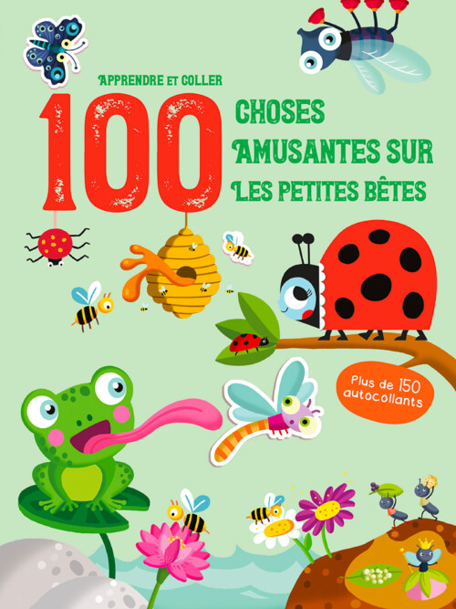 100 Choses amusantes sur les petites bêtes