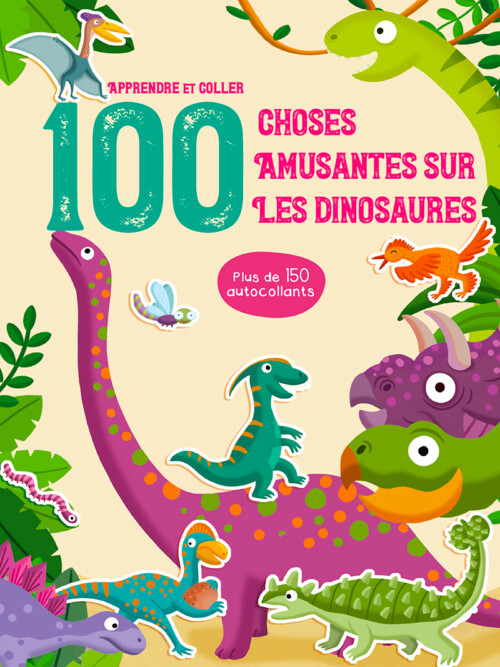 100 Choses amusantes sur les dinosaures
